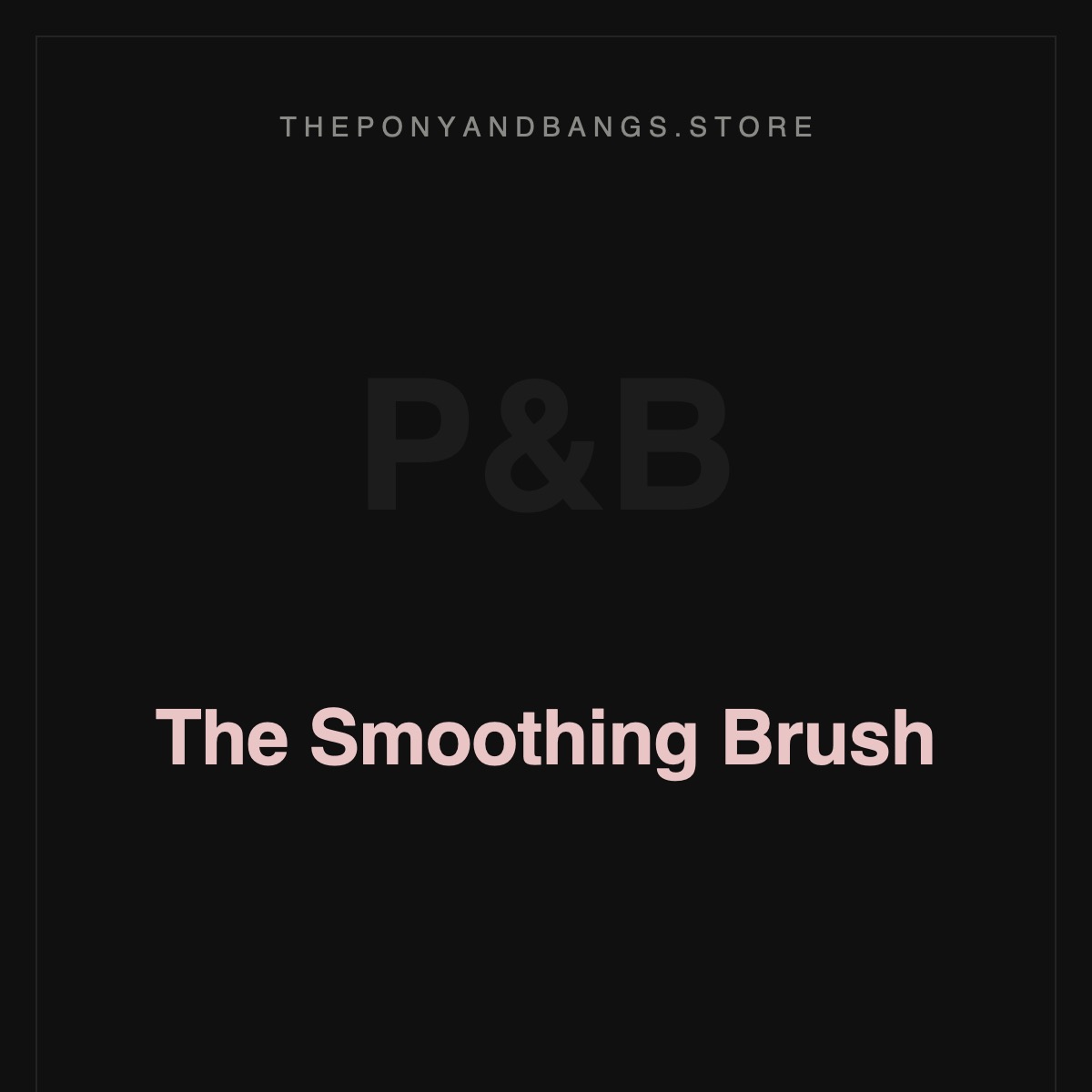 The Smoothing Brush